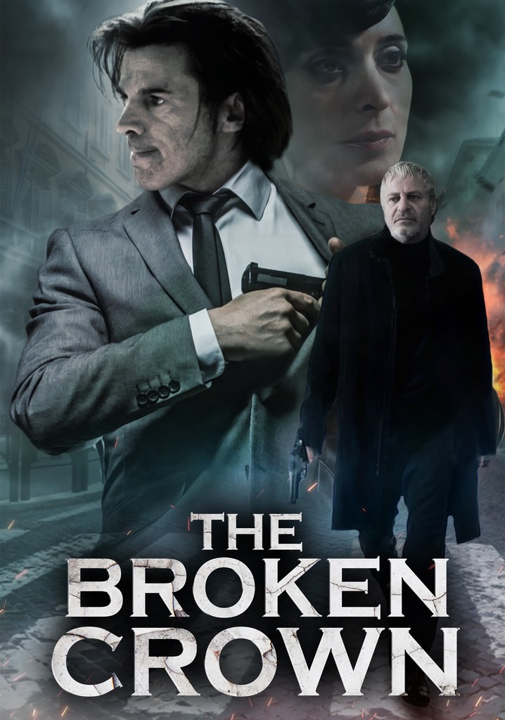 The Broken Crown Streaming Where To Watch Online